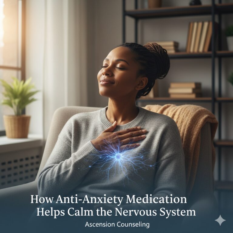 How Anti-Anxiety Medication Helps Calm the Nervous System – Ascension Counseling & Therapy